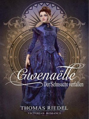 cover image of Gwenaëlle--Der Sehnsucht verfallen